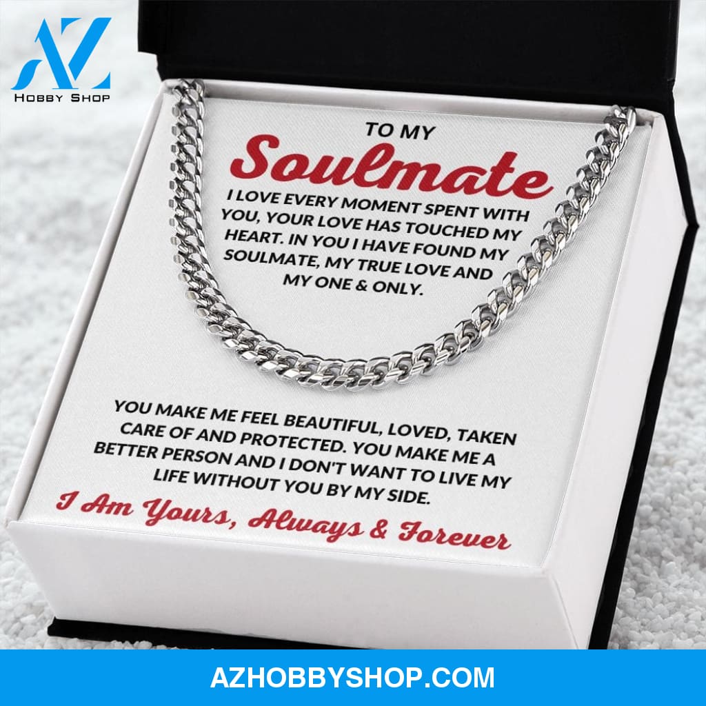 To My Soulmate | I Love Every Moment | Cuban Link Chain