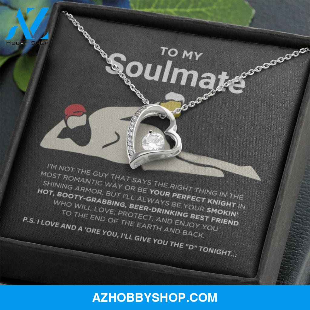 To My Soulmate - Smokin' Hot - Forever Love Necklace