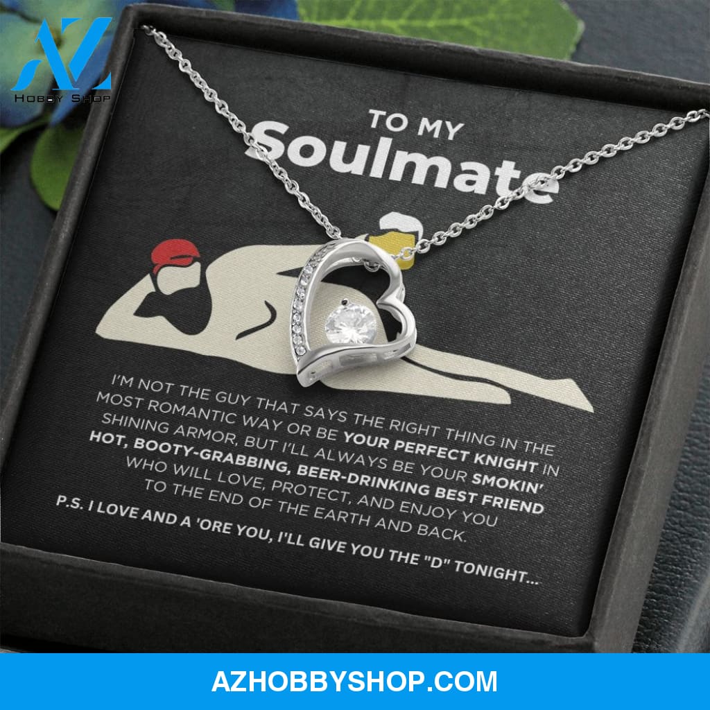 To My Soulmate - Smokin' Hot - Forever Love Necklace