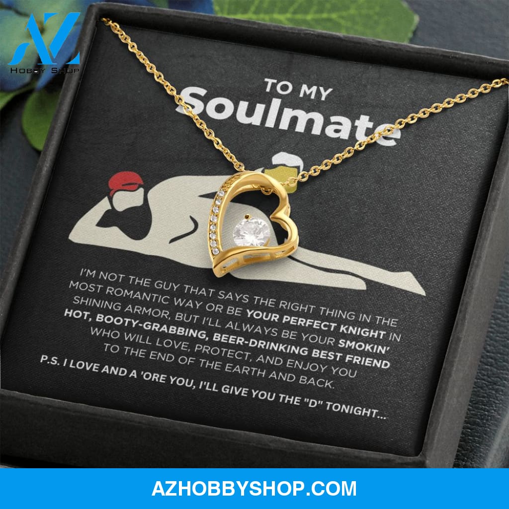 To My Soulmate - Smokin' Hot - Forever Love Necklace