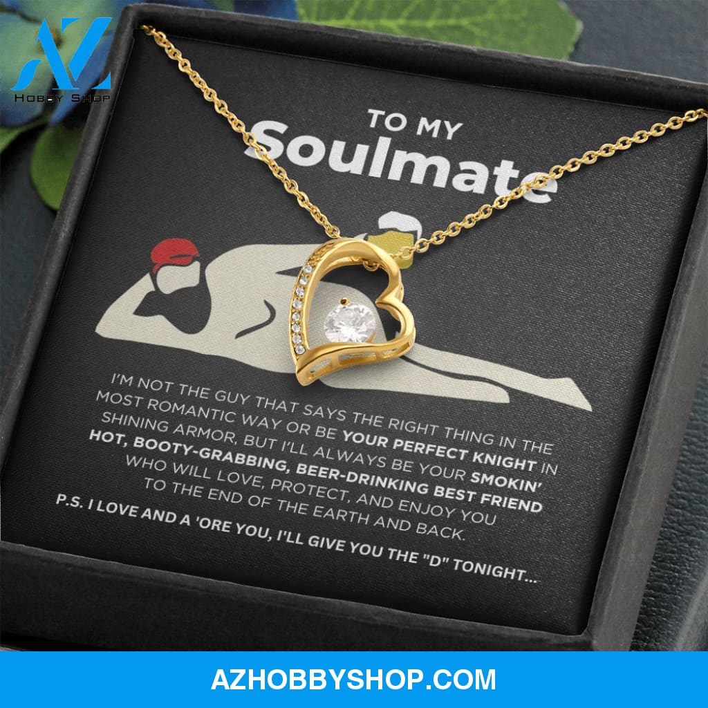 To My Soulmate - Smokin' Hot - Forever Love Necklace