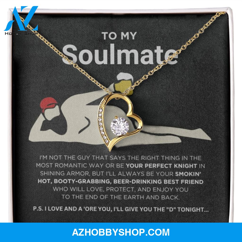 To My Soulmate - Smokin' Hot - Forever Love Necklace