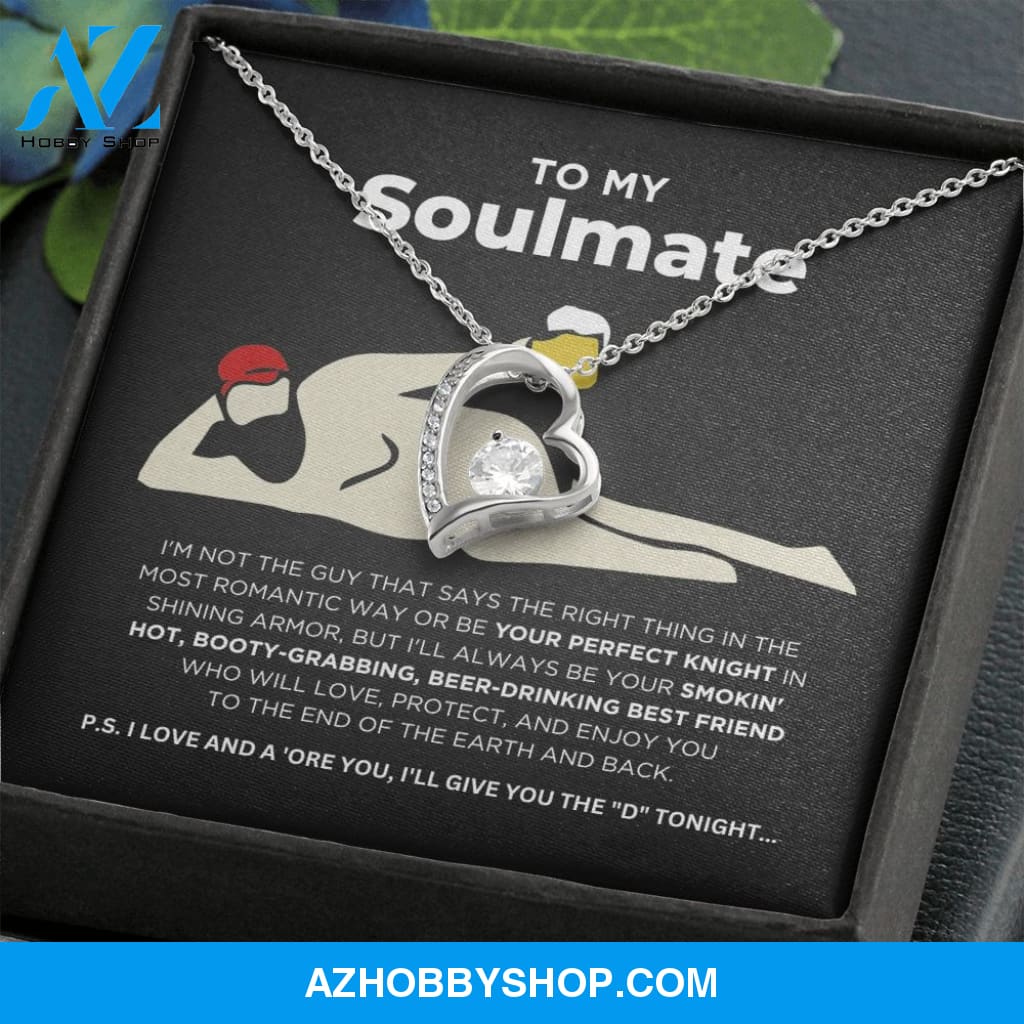 To My Soulmate - Smokin' Hot - Forever Love Necklace