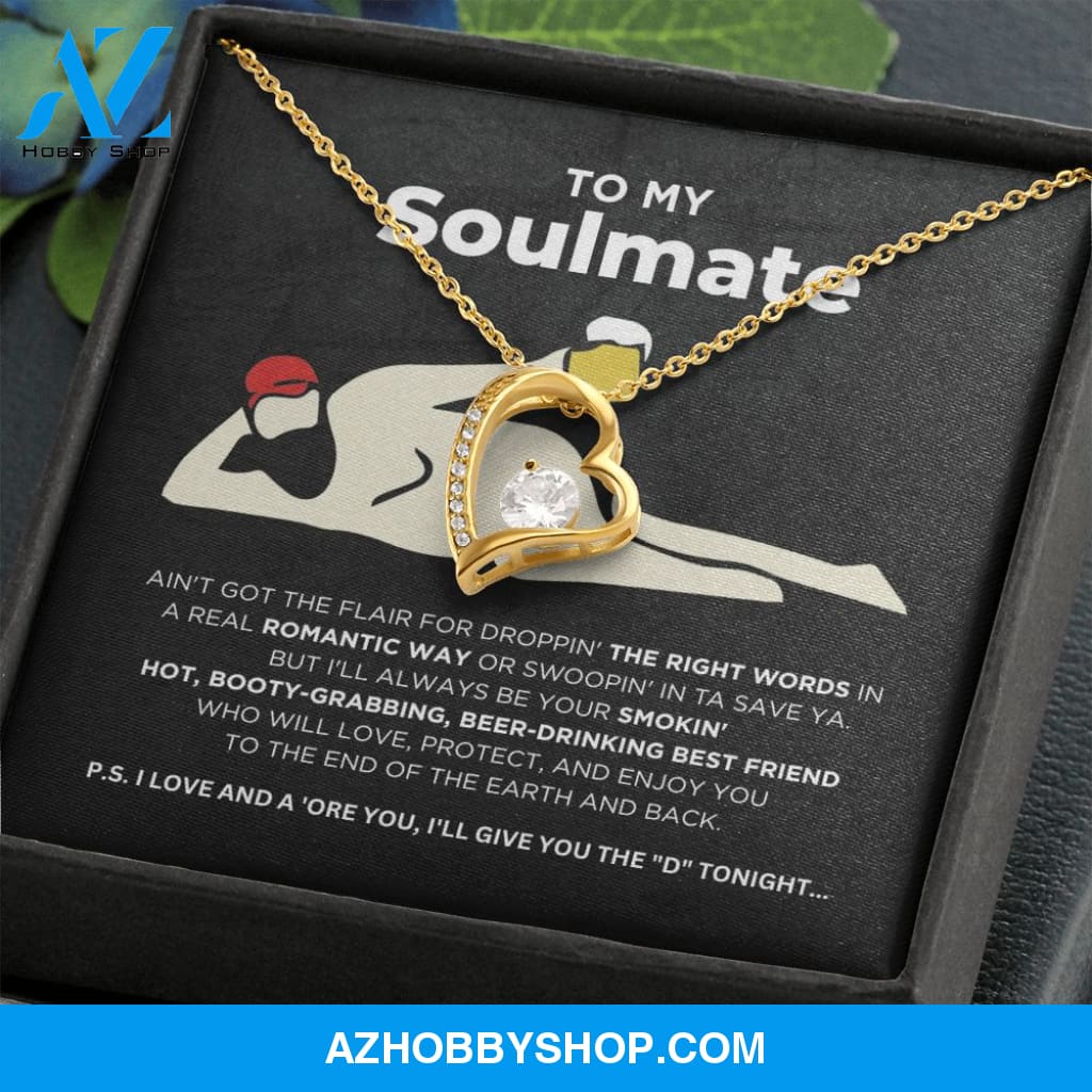To My Soulmate - Smokin' Hot - Forever Love Necklace