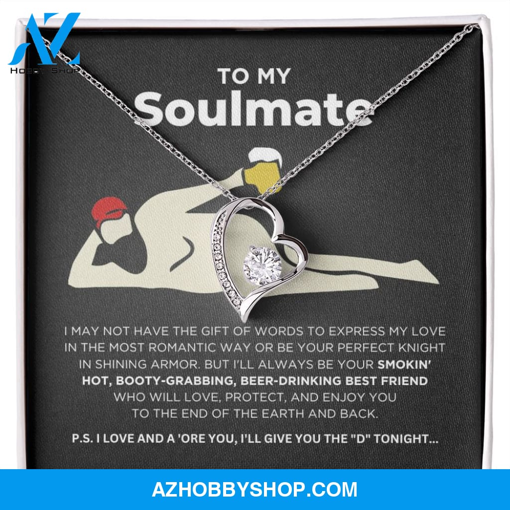 To My Soulmate - Smokin' Hot - Forever Love Necklace