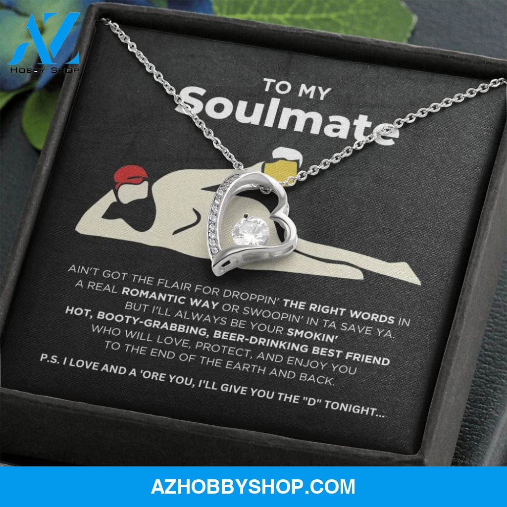 To My Soulmate - Smokin' Hot - Forever Love Necklace