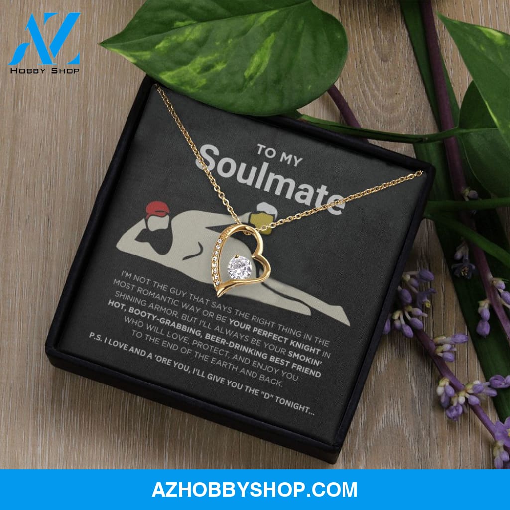 To My Soulmate - Smokin' Hot - Forever Love Necklace