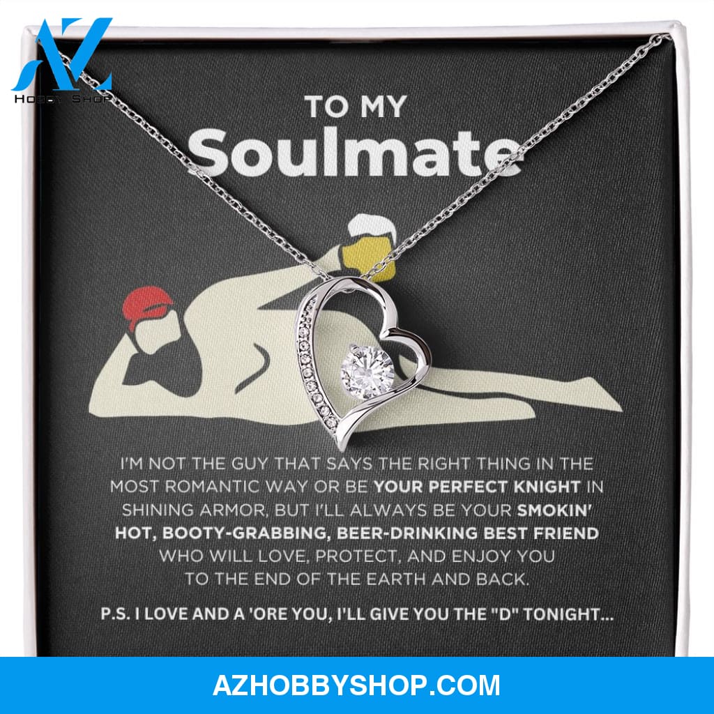 To My Soulmate - Smokin' Hot - Forever Love Necklace