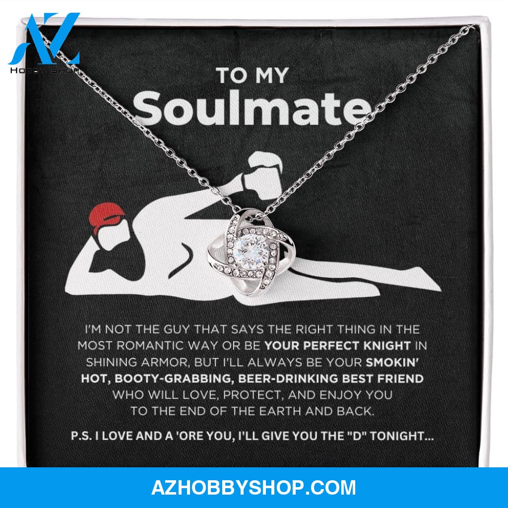 To My Soulmate - Smokin' Hot - Love Knot Necklace