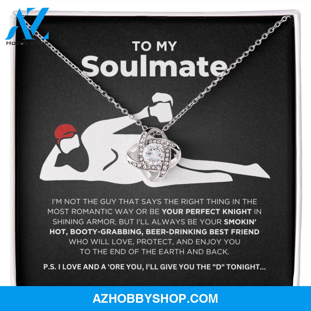To My Soulmate - Smokin' Hot - Love Knot Necklace