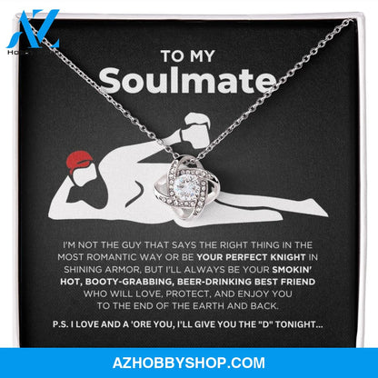 To My Soulmate - Smokin' Hot - Love Knot Necklace