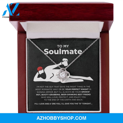 To My Soulmate - Smokin' Hot - Love Knot Necklace