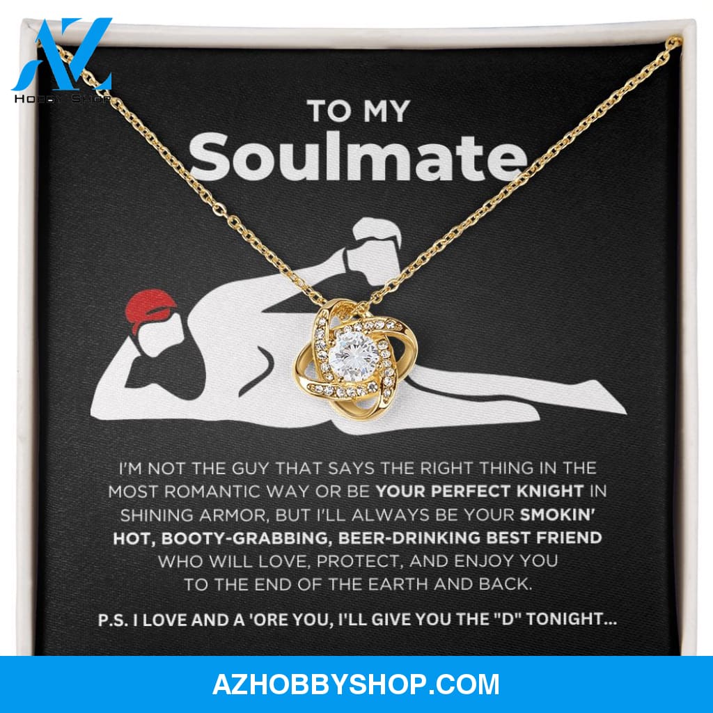 To My Soulmate - Smokin' Hot - Love Knot Necklace