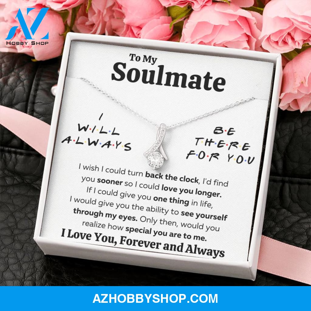 To My Soulmate "There For You - My Eyes" White Gold Necklace Gift