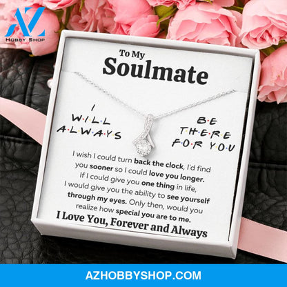To My Soulmate "There For You - My Eyes" White Gold Necklace Gift