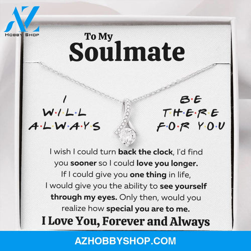 To My Soulmate "There For You - My Eyes" White Gold Necklace Gift
