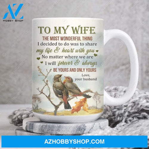 To my wife, Brown sparrow, Autumn forest, I will forever and always be yours and only yours - Family AOP Mug