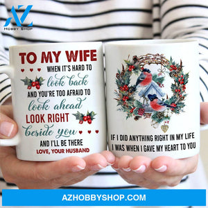 To my wife, Christmas Wreath, Bullfinch painting, Snowy bird house, I'll be right beside you - Couple White Mug