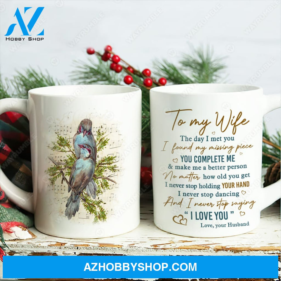 To my wife, Colorful birds, Sheet music, I never stop holding your hand - Couple White Mug