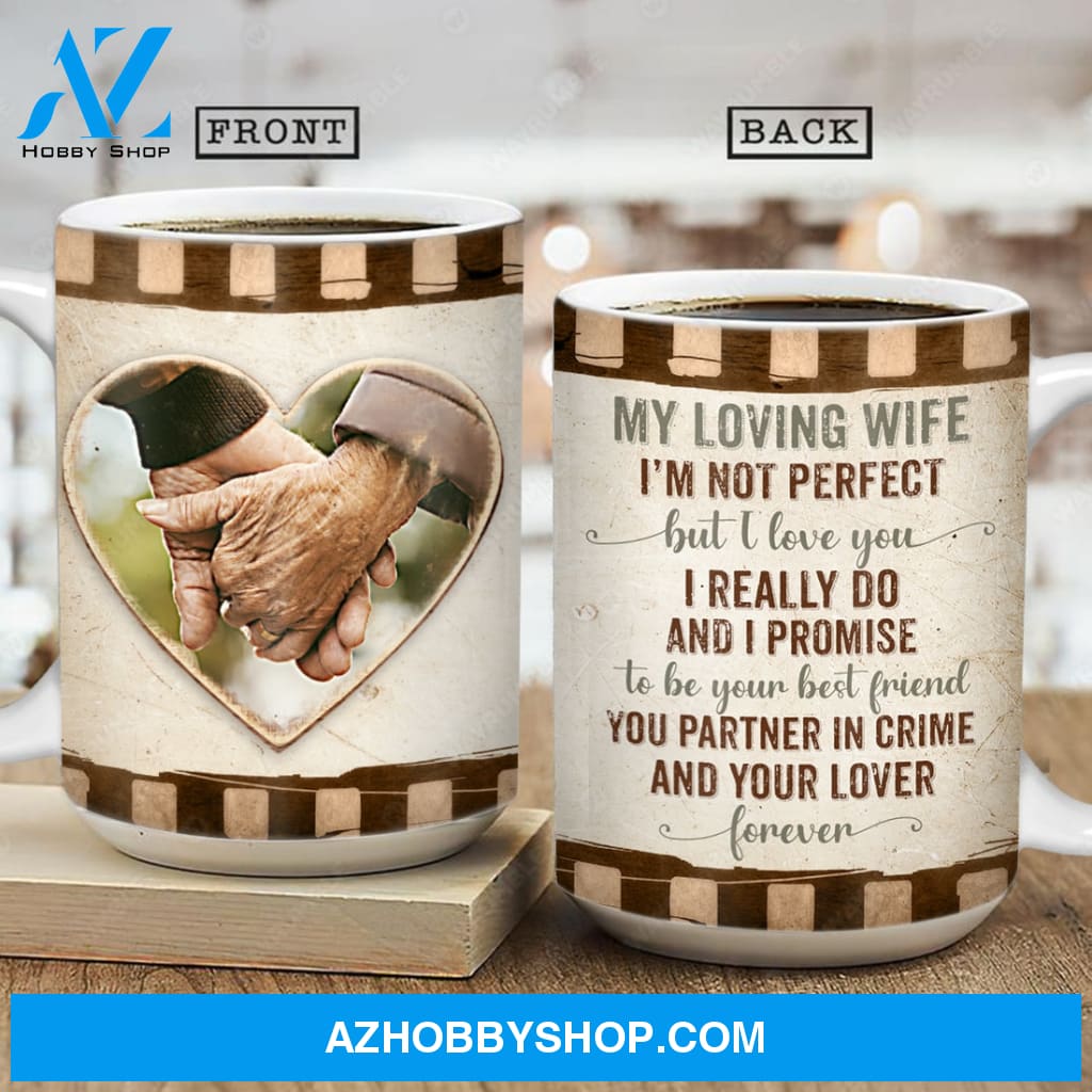 To my wife, Loving old couple, Holding hands, I'm not perfect but I love you - Couple AOP Mug
