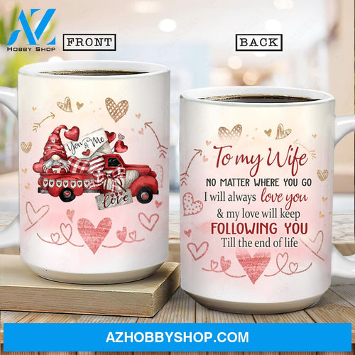 To my wife, Red truck, Gnome, Pink heart, My love will keep following you till the end of life - Couple AOP Mug