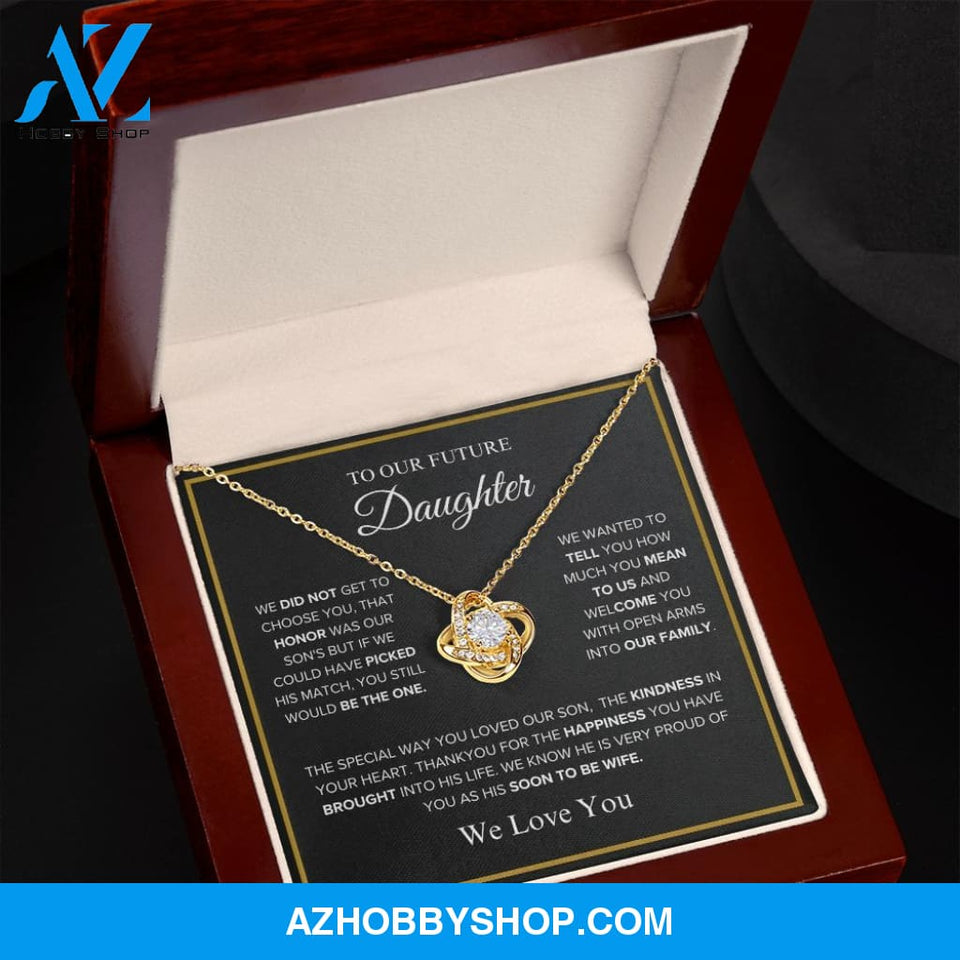 To Our Future Daughter - We Love You - Love Knot Necklace