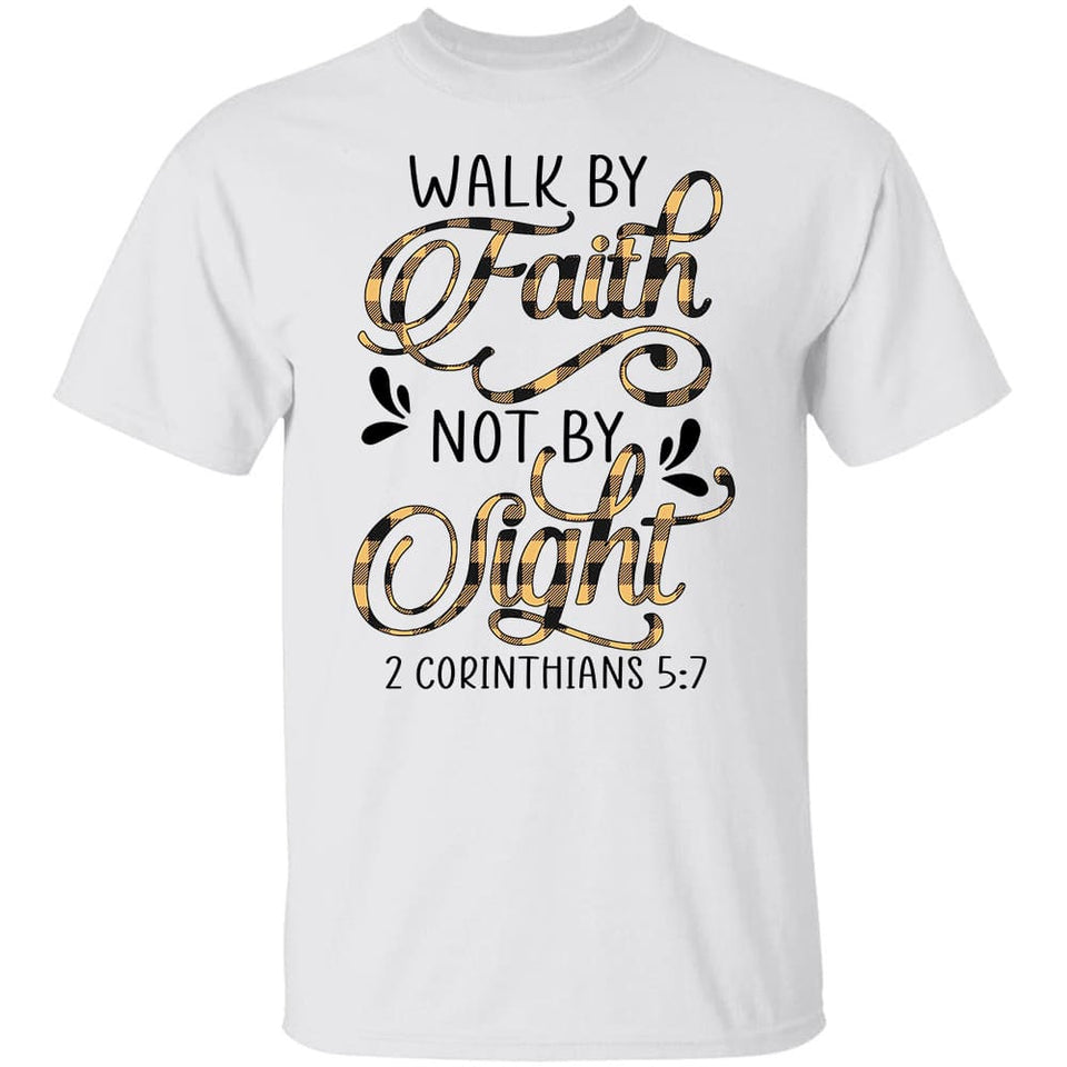 Walk by faith, not by sight Jesus Apparel