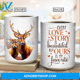 Watercolor deer, Gift for lover, Red heart, Every love story is beautiful but ours is my favorite - Family White Mug