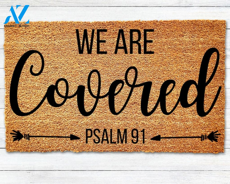 We Are Covered Door Mat Psalm 91 Door Mat Christian Doormat Religious Door Mat Welcome Mat Closing Gift