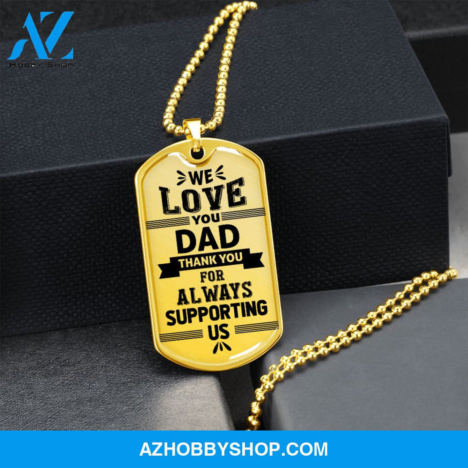 We Love You DAD - Graphical Dog Tag & Ball chain (steel)