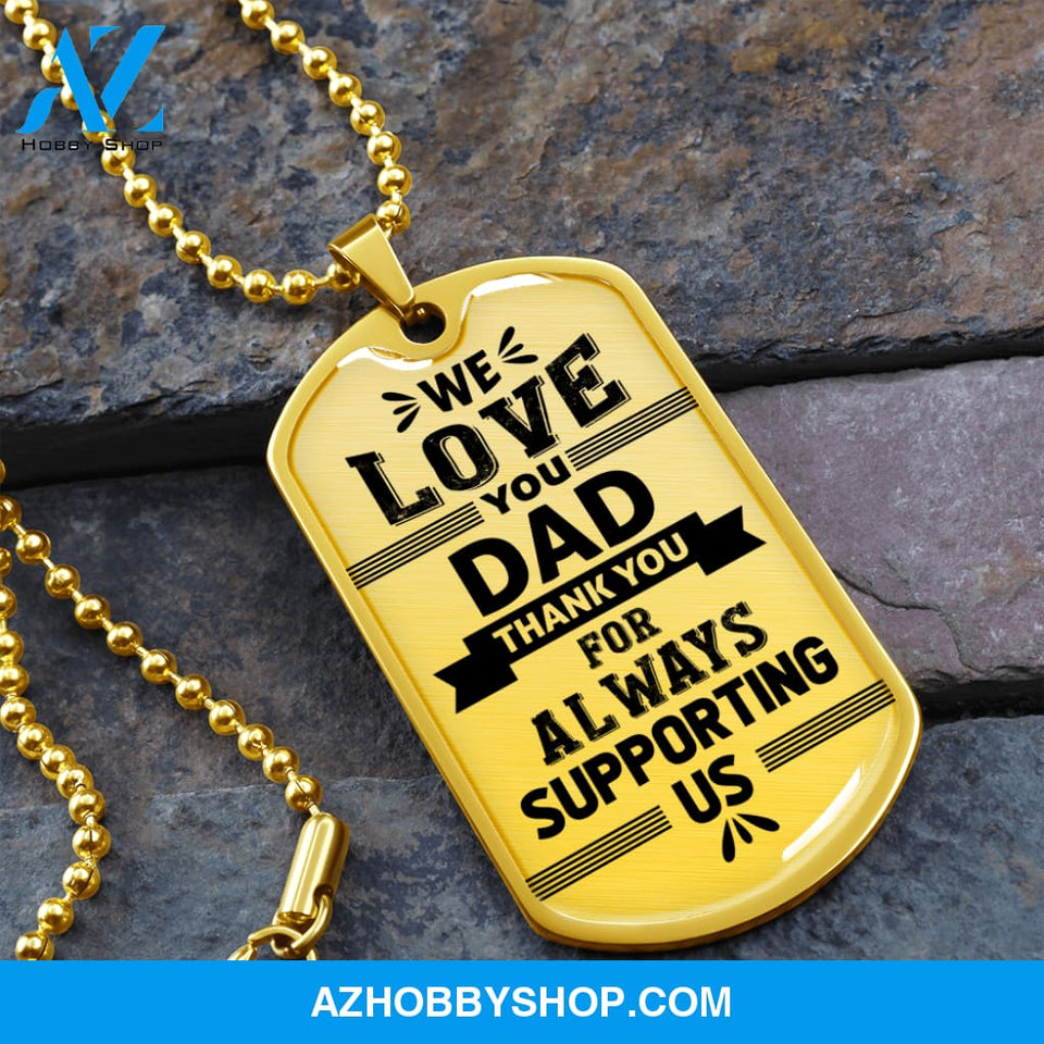 We Love You DAD - Graphical Dog Tag & Ball chain (steel)