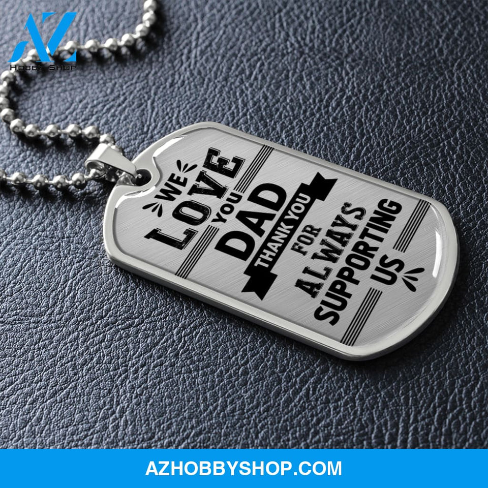 We Love You DAD - Graphical Dog Tag & Ball chain (steel)