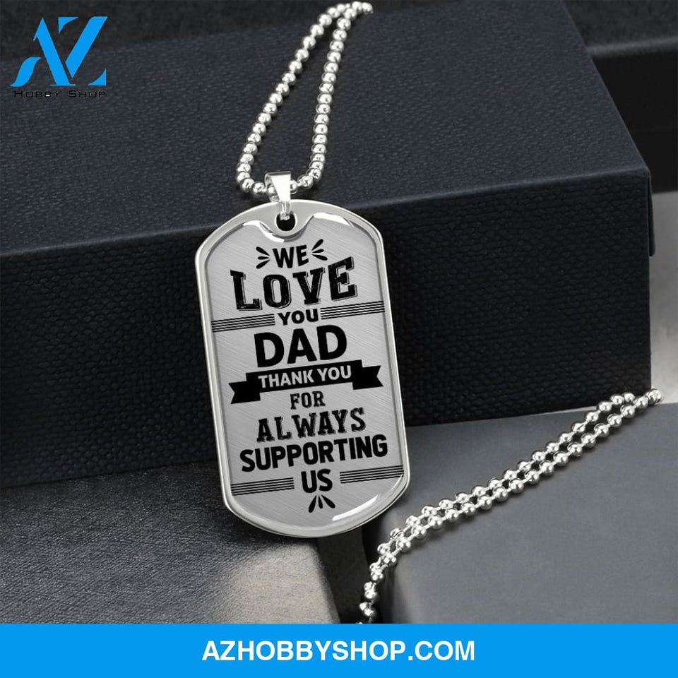 We Love You DAD - Graphical Dog Tag & Ball chain (steel)