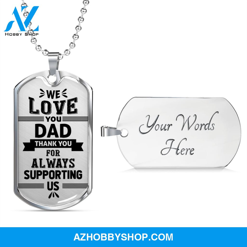 We Love You DAD - Graphical Dog Tag & Ball chain (steel)