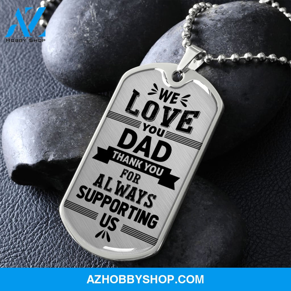 We Love You DAD - Graphical Dog Tag & Ball chain (steel)