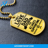 We Love You DAD - Graphical Dog Tag & Ball chain (steel)