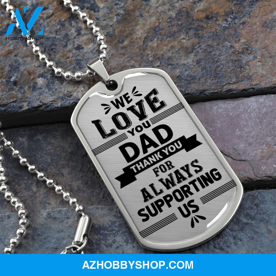 We Love You DAD - Graphical Dog Tag & Ball chain (steel)