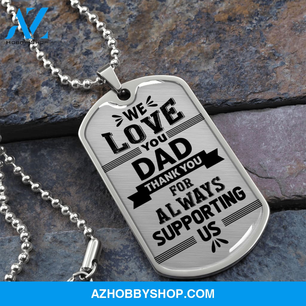 We Love You DAD - Graphical Dog Tag & Ball chain (steel)