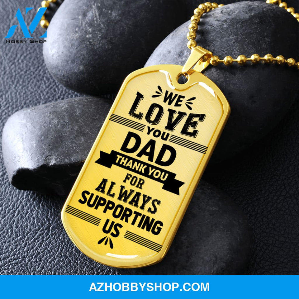 We Love You DAD - Graphical Dog Tag & Ball chain (steel)