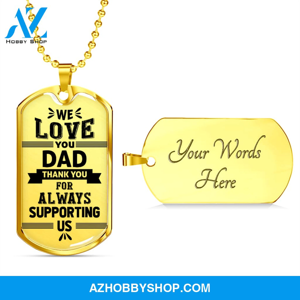 We Love You DAD - Graphical Dog Tag & Ball chain (steel)