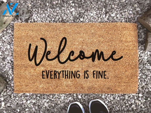 Welcome Custom Coir Doormat - Everything Is Fine - New Home Gift - Family Welcome Mat
