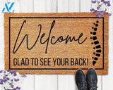 Welcome Glad To See Your Back Funny Chiropractor Doormat Welcome Mat Funny Door MatBusiness Doormat
