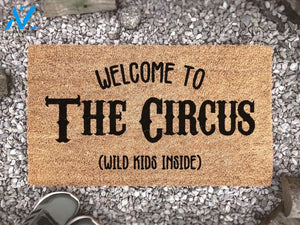 Welcome to The Circus (Wild Kids Inside) - Funny Family Life Door Mat - Gift