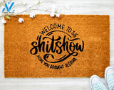 Welcome to the Shit Show Hope You Brought Alcohol Doormat Shitshow Rude Door Mat Funny Welcome Mat Home Decor