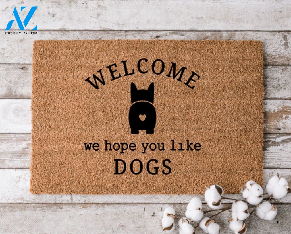 Welcome We Hope You Like Dogs 5 Doormat Perfect Gift for Dog Lovers Personalized Door Mat New Home Decor |
