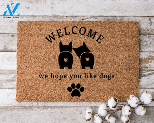Welcome We Hope You Like Dogs 9 Doormat Perfect Gift for Dog Lovers Personalized Door Mat New Home Decor |