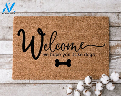 Welcome We Hope You Like Dogs Doormat Perfect Gift for Dog Lovers Personalized Door Mat New Home Decor |