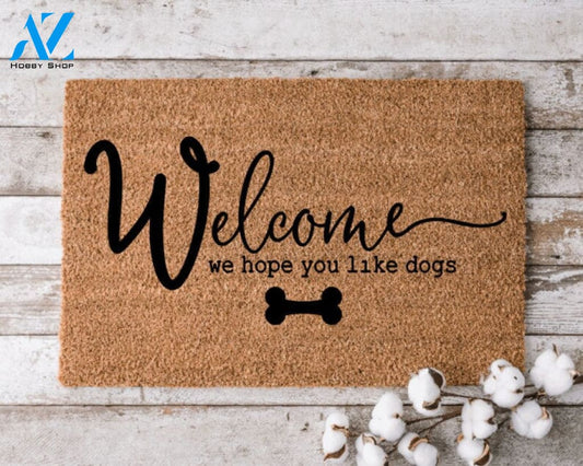 Welcome We Hope You Like Dogs Doormat Perfect Gift for Dog Lovers Personalized Door Mat New Home Decor |