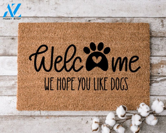 Welcome We Hope You Like Dogs Doormat Perfect Gift for Dog Lovers Personalized Door Mat New Home Decor |