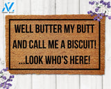 Well Butter my Butt and Call me a Biscuit Doormat Look Who's Here Doormat Funny Doormat Joke Doormat Corny Doormat